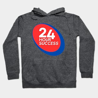 24 Hour Success (Back) Hoodie